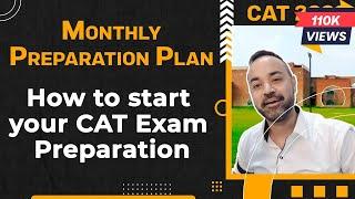 CAT 2023 - Monthly Preparation Plan | Books | How to start your CAT Exam Preparation