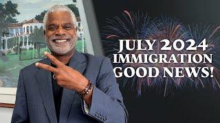 Immigration Good News Update July 2024 - Tips for USA Visa - GrayLaw TV