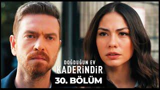 Doğduğun Ev Kaderindir | 30. Bölüm