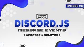 Discord.js Bot Tutorial - Logging Message Events (Episode #10) | MenuDocs