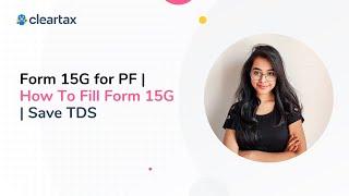 Form 15G for PF | How To Fill Form 15G | Save TDS