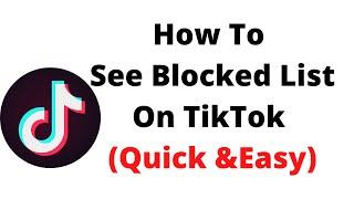 how to see blocked list on tiktok