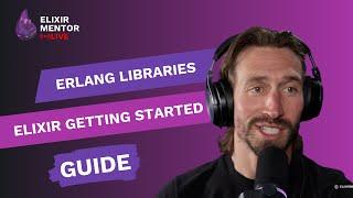 Erlang Libraries | Elixir Getting Started Guide