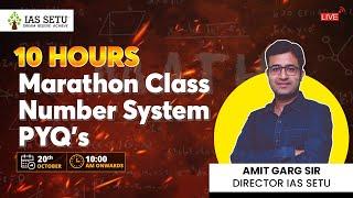 10 Hours Marathon Class Number System PYQ | By Amit Garg CSAT #amitgarg #iassetu #csat #amitgargcsat