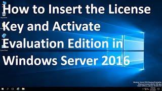 How to Insert the License Key and Activate Evaluation Edition in Windows Server 2016 # Video 8