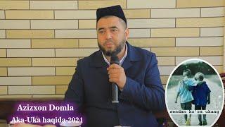 Azizxon domla - aka uka haqida - maruza!