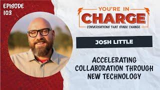 Effective Collaboration of Remote Teams with Josh Little