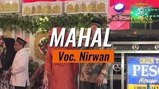 MAHAL Voc Nirwan OT PESONA Live Lubuk Sakti - Dj Yanto Kure