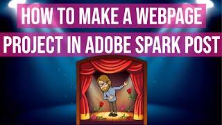 How to Make a Webpage Project in Adobe Spark Post