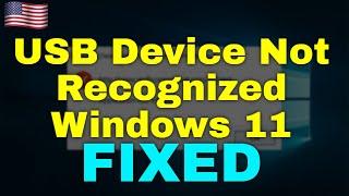 How to Fix USB Device Not Recognized Windows 11