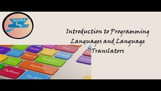Introduction to Programing languages and Language Translators.