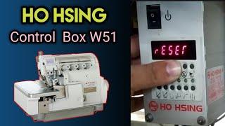 Ho Hsing W51 Ho Hsing control box Display setting power Board lock Sewing Machine RMG solution plus