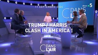 Trump: Harris : clash in America ! #cdanslair 11.09.2024