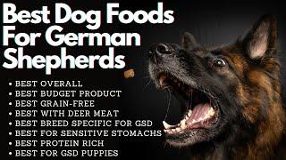 Best Dog Foods For German Shepherds