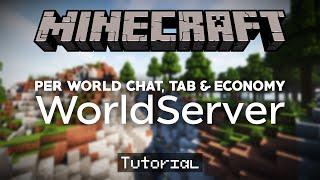 Per World Chat, Tablist and Economy In Minecraft (WorldServer Tutorial)