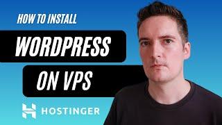 How to Setup Wordpress on a VPS with Hostinger