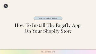 How to install the Pagefly app on your Shopify store #howto #shopify #pagefly