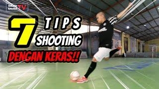 #65 TIPS/CARA TENDANGAN KERAS (SHOOTING WITH POWER) DI FUTSAL!!