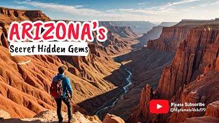 Exploring Arizona: Hidden Gems and Must-See Spots 