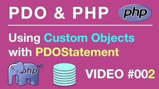 PDO | PHP MySQL | Custom Object PDOStatement #002 | BEGINNERS // Tips from the Self Taught Developer