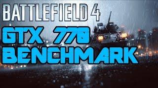 Battlefield 4 (BF4) GTX 770 Ultra Settings Benchmark