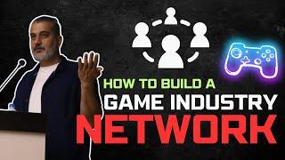 How to build a Game Industry Network | Game career tips