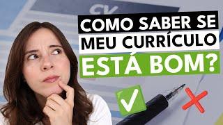 COMO SABER SE MEU CURRÍCULO ESTÁ BOM? 5 passos para aumentar suas chances de ser selecionado!