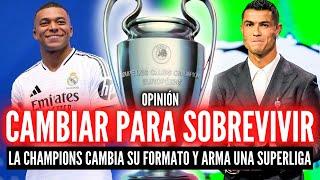 LA NUEVA CHAMPIONS¿CÓMO SE JUEGA AHORA?COPIARON LA SUPERLIGA Y COPA PERÚ