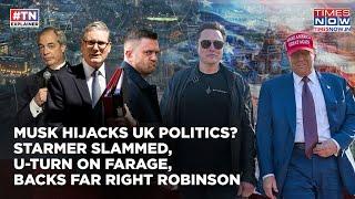 Musk Hijacks UK Politics? Slams Starmer For Grooming Gangs, Dumps Farage, Backs Far-right Robinson