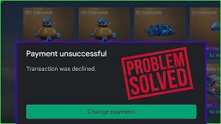 How To Fix Google Play Payment UNSUCCESSFUL 2024 | This Payment Method Has Been Declined | UPDATED