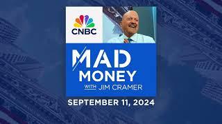 Mad Money - 09/11/24 | Audio Only