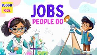 Jobs Song For Kids - Part 2 | What Jobs People do | Best Learning Videos For Kids | Bubble Kidz