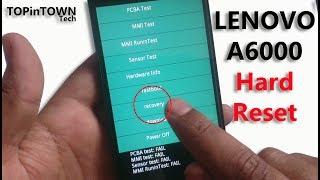 LENOVO A6000Hard Reset byTOPinTOWN