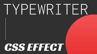 Typewriter Effect In Pure CSS
