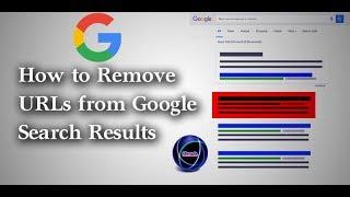 How to Remove URLs from Google Search Results