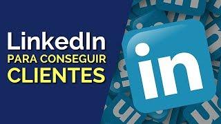 Cómo usar Linkedin para Prospectar y Conseguir Clientes / Linkedin Marketing para Empresas