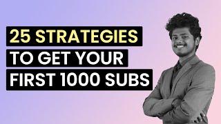 25 Strategies to reach 1000 subscribers on YouTube