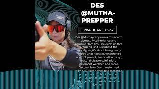 She Shield - 66: Des @Muthaprepper on Practical Preparedness and Self-Reliance