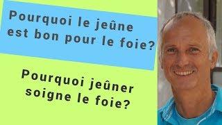 Pourquoi le jeûne est bon pour le foie? Pourquoi jeûner soigne le foie?