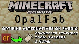 OpalFab - OptiFine Alternatives On Fabric (Sodium, Iris Shaders) Minecraft Java 1.17.1