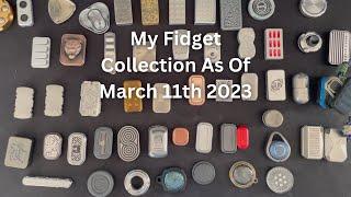 My Fidget Collection As Of March 11th 2023 | Daily Dose Of Fidgets |