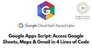 Google Apps Script: Access Google Sheets, Maps & Gmail in 4 Lines of Code ||   Workspace   || GSP235