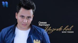 Osman Navruzov - Yuzinde haly | Осман Наврузов - Юзинде халы (music version)