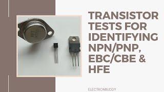 Transistor Tests Identifying EBC,CBE,NPN,PNP and hfe