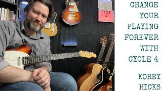 Change Your Guitar Playing  with Cycle 4 Practice Routine