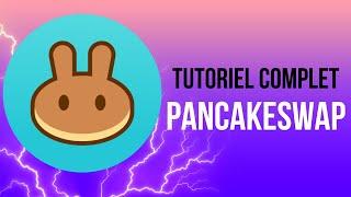 Tutoriel complet Pancakeswap : Comment utiliser Pancakeswap ? (stratégie de farming)