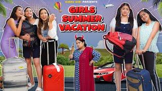 GIRLS SUMMER VACATION || Sibbu Giri || @Impratishtha