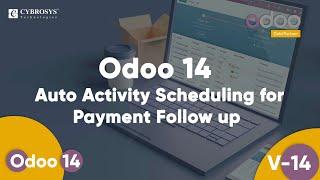 Odoo 14  Auto Activity Scheduling for Payment Follow up