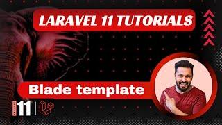 Laravel 11 tutorial  #11 Blade template  in laravel