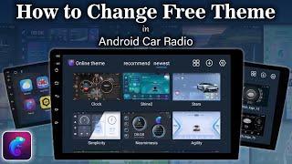 How to change free themes in Android car stereo TS7